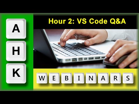 AutoHotkey Webinar 03/2021 Hour2: Questions and Answers