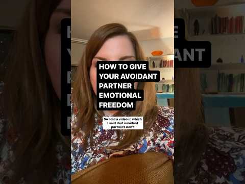 How to give your Avoidant partner emotional freedom #avoidantattachment