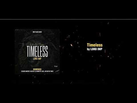 Lord IMP - Timeless ( Lyrics Video )