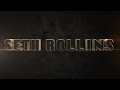 Seth Rollins Entrance Video