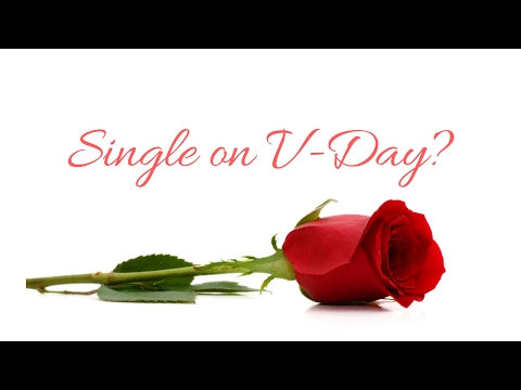 Single on Valentine's Day?