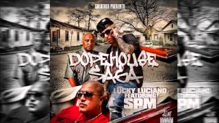 Lucky Luciano - Dopehouse Saga (feat. SPM & Goldtoes) (FREE SPM) 2014