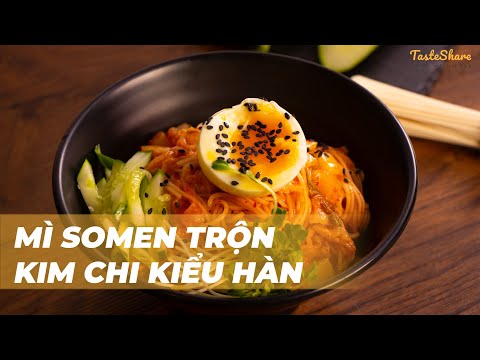 CÁCH LÀM MÌ SOMEN TRỘN KIM CHI KIỂU HÀN | TasteShare