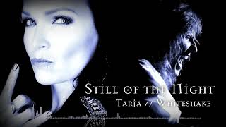 Tarja &amp; Whitesnake - Still of the Night (1987//2010) FanEdit - Audio Mix