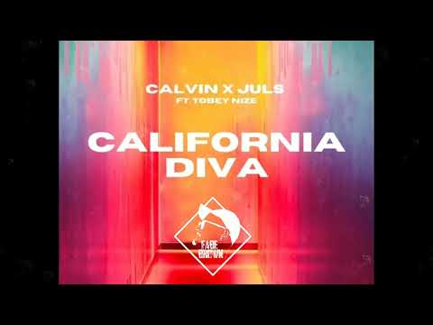 CALVIN X JULS FEAT. TOBEY NIZE - CALIFORNIA DIVA (FABE BROWN REMIX)