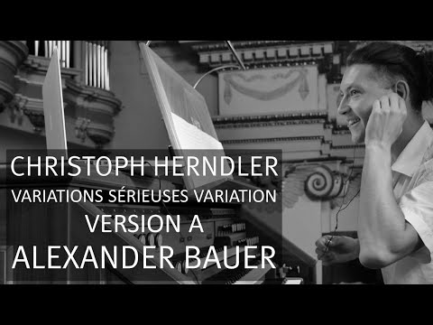 Christoph Herndler (*1964): variations sérieuses variation 2009, Version A, Alexander Bauer | Orgel
