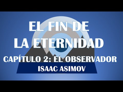EL FIN DE LA ETERNIDAD CAPÍTULO 2