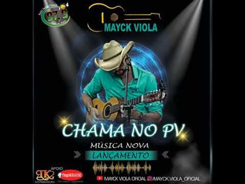 MAYCK VIOLA - CHAMA NO PV