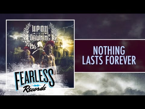 Upon This Dawning - Nothing Lasts Forever (Track 3)