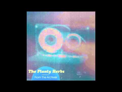 The Planty Herbs - From The Archives (Beattape)