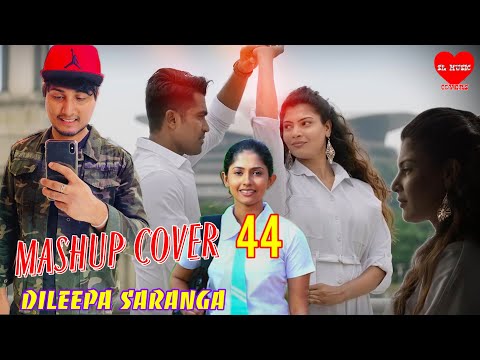 Mashup Cover 44 - Dileepa Saranga