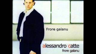 Alessandro Catte - Frore galanu