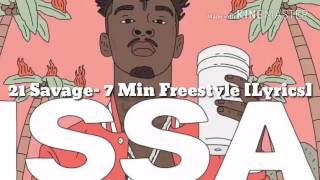 21 Savage &quot;7 Min Freestyle&quot; (Official Lyrics)