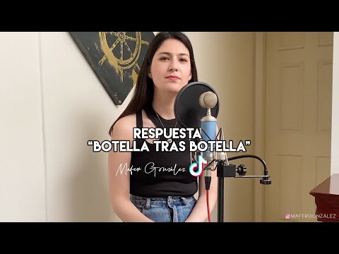 Botella Tras Botella (Respuesta)- Nodal, Gera MX (Mafer González COVER)