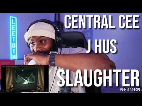 CENTRAL CEE - SLAUGHTER (FEAT. J HUS) (MUSIC VIDEO) [Reaction] | LeeToTheVI