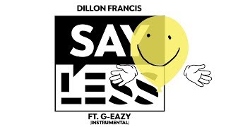 Dillon Francis - Say Less (Instrumental)