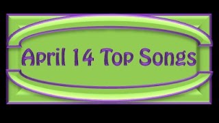 April 14 Top Songs