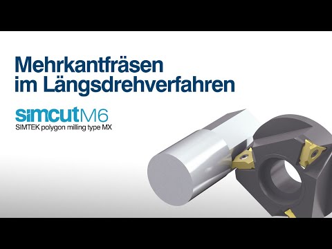 simcut M6 -  Mehrkantfräsen im Längsdrehverfahren