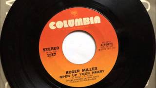Open Up Your Heart , Roger Miller , 1973 Vinyl 45RPM
