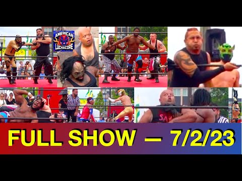 American Luchacore Full Show -- 7/2/23