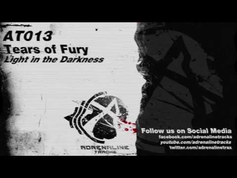 Tears of Fury - Light in the Darkness (AT013)