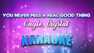 Gayle, Crystal - You Never Miss A Real Good Thing (Karaoke &amp; Lyrics)