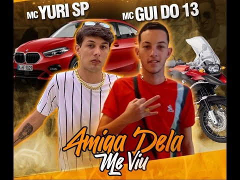 Mc Gui Do 13,  Mc Yuri SP - Amiga Dela Me Viu (( Deejhay LP ))