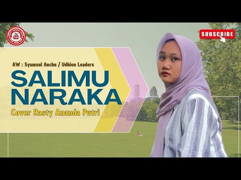 Salimu Naraka Ciptaan Syamsul Anchu & Udhien Leaders Cover Rasty Ananda Putri
