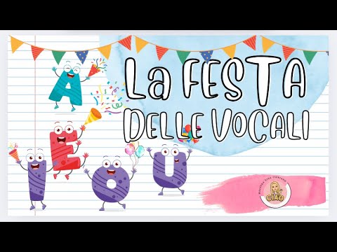 LA FESTA DELLE VOCALI - CANTIAMO INSIEME