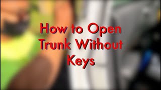 How to Open a Trunk Without Keys