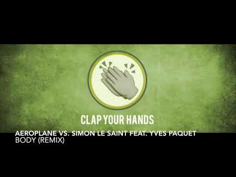 Aeroplane vs. Simon Le Saint feat. Yves Paquet - Body (Remix)