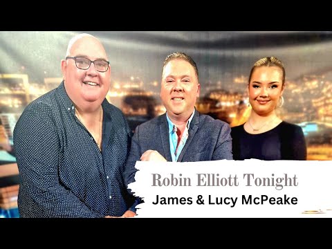 Robin Elliott Tonight - James & Lucy McPeake Interview