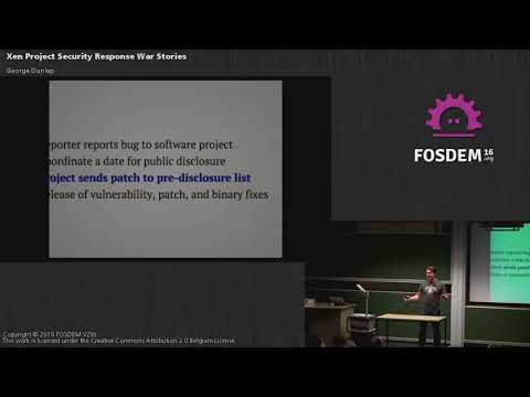 FOSDEM 2016 - H1309 - Xen Project Security Response War Stories.mp4