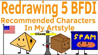 Redrawing 5 BFDI recommended characters in my art style!