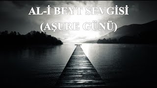 Said Şaşmaz - Al-i Beyt Sevgisi (Aşure günü)