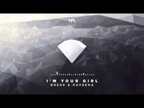 Break & Raveena - I'm Your Girl [Heroic]