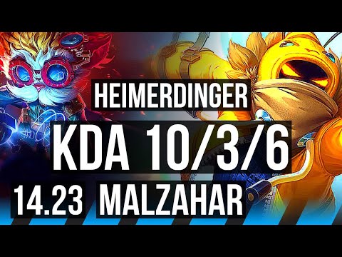 HEIMERDINGER vs MALZAHAR (MID) | 10/3/6 | BR Challenger | 14.23
