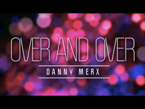 Danny Merx - Over & Over (Miami Husslers Rmx)