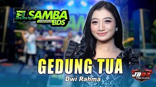 Download lagu GEDUNG TUA//DWI RAHMA//ELSAMBA DutCom BDS LIVE ft JB27 music mp3