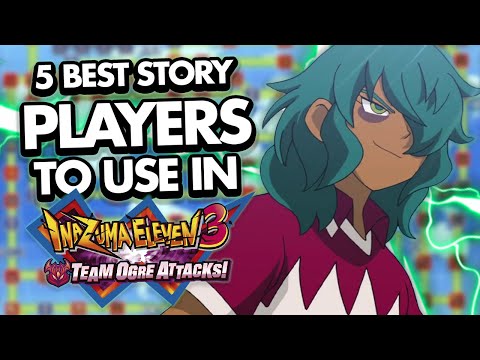 5 Best Players To Use In Inazuma Eleven 3