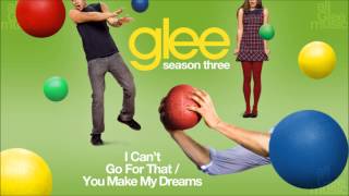 I Can&#39;t Go For That / You Make My Dreams | Glee [HD FULL STUDIO]