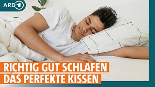 Kissen-Check: Das perfekte Kopfkissen für guten Schlaf I ARD Gesund