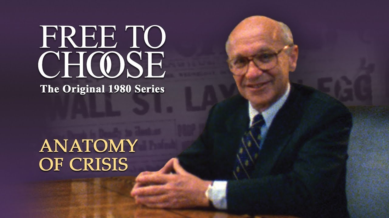 Free To Choose 1980 - Vol. 03 Anatomy of Crisis - Full Video