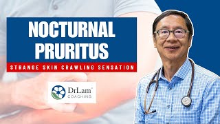 Nocturnal Pruritus: Strange Skin Crawling Sensations