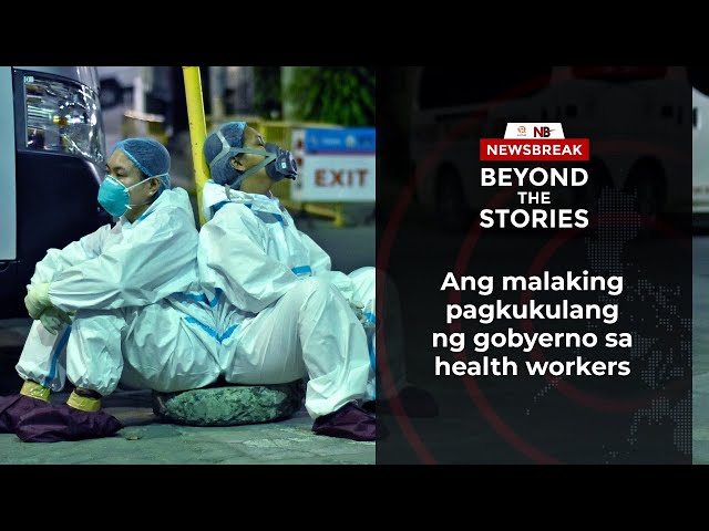 [PODCAST] Beyond the Stories: Ang malaking pagkukulang ng gobyerno sa health workers