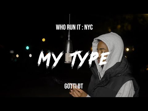 Gotti Dt - My Type ( WhoRunItNYC Performance )