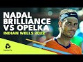 Brilliant Rafa Nadal Tennis vs Opelka in Indian Wells For 18th Straight Win To Start 2022!