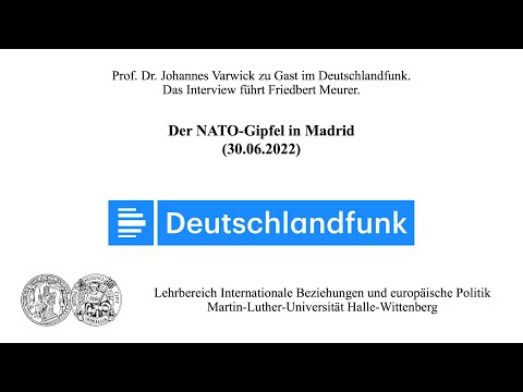 Prof. Dr. Johannes Varwick im Deutschlandfunk: Der NATO-Gipfel in Madrid (30.06.22)