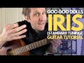 Iris by Goo Goo Dolls STANDARD TUNING Guitar Tutorial - Guitar Lessons with Stuart!
