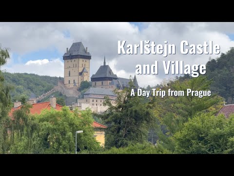 Day Trip from Prague: KARLŠTEJN CASTLE AND VILLAGE (4K)